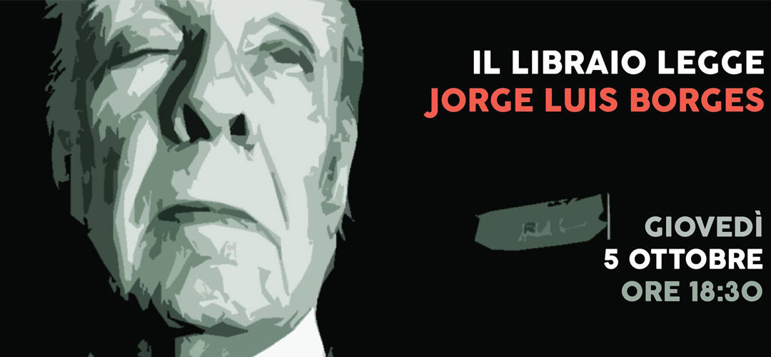 Il libraio legge Jorge Luis Borges