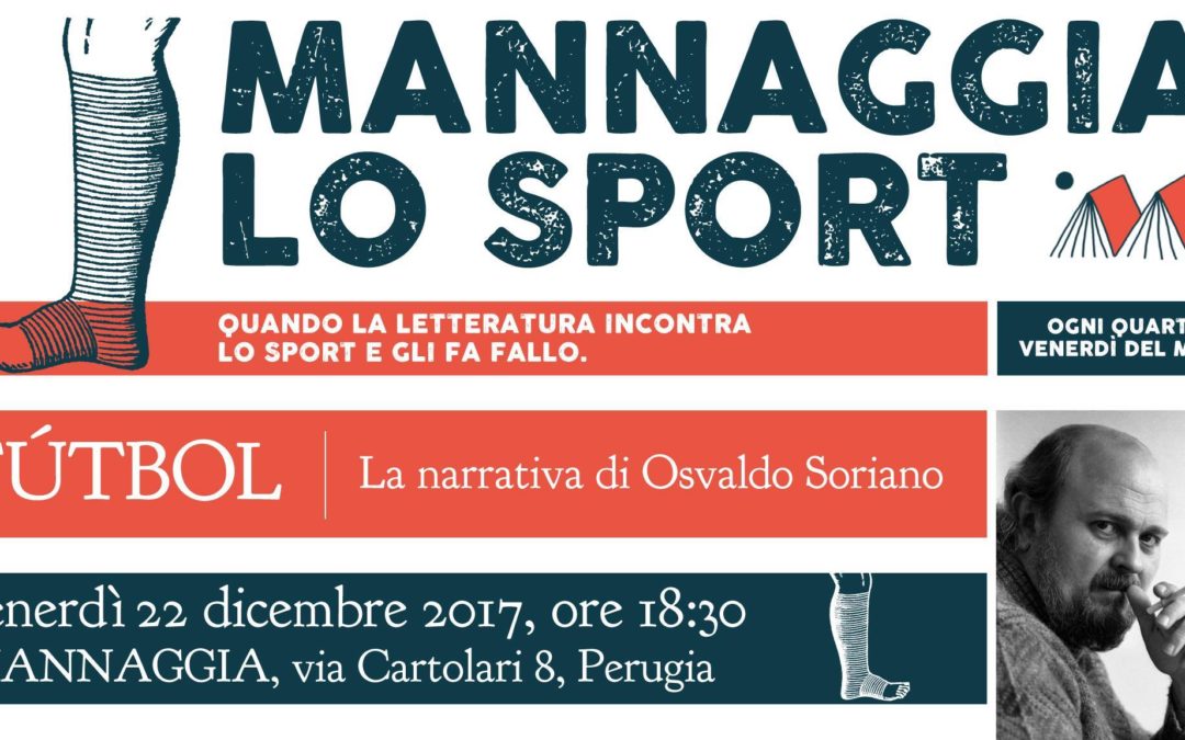 Mannaggia lo sport – Fútbol, la narrativa di Osvaldo Soriano