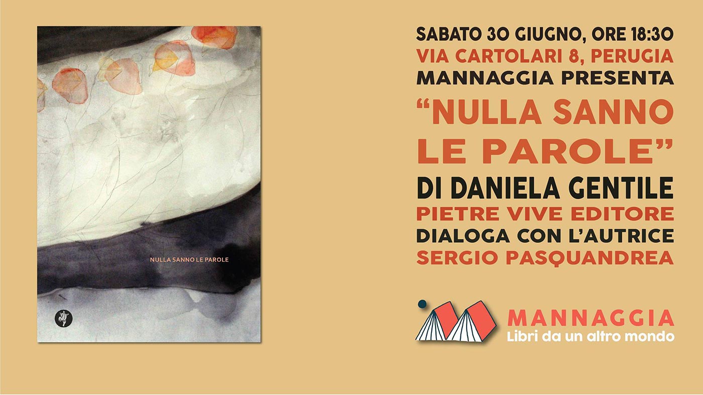 Mannaggia presenta "Nulla sanno le parole" di Daniela Gentile