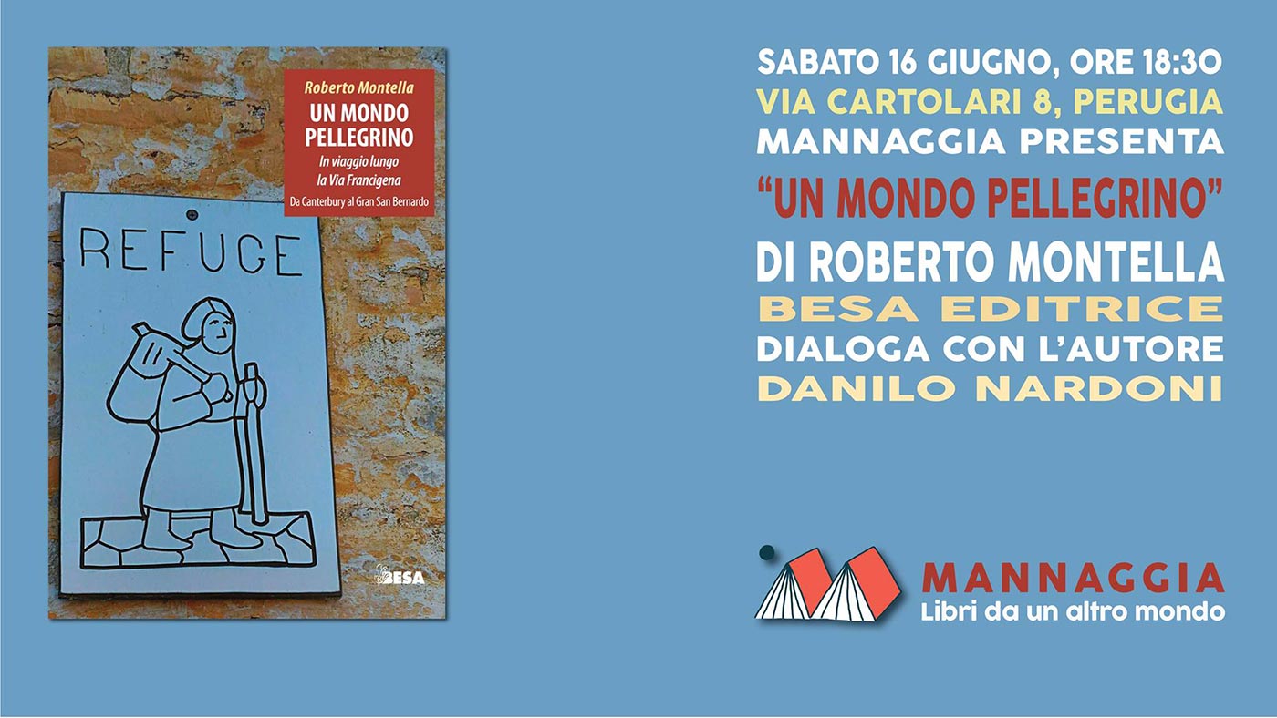 Mannaggia presenta "Un mondo pellegrino" di Roberto Montella